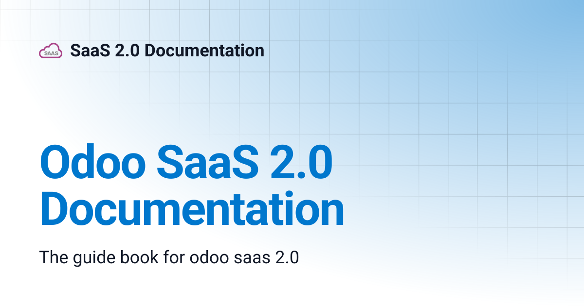 Odoo SaaS 2.0 Documentation | SaaS 2.0 Documentation